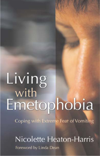 Living with Emetophobia: Coping with Extreme Fear of Vomiting
