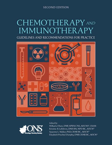 Chemotherapy and Immunotherapy Guidelines and Recommendations for Practice, 2e (May 15, 2023)_(1635930553)_(Oncology Nursing Society).pdf