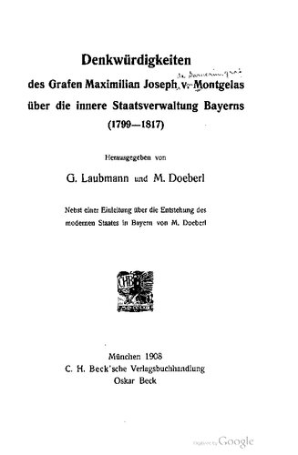 Denkwürdigkeiten des Grafen Maximilian Joseph , v. Montgelas über die innere Staatsverwaltung Bayerns ( 1799-1817)