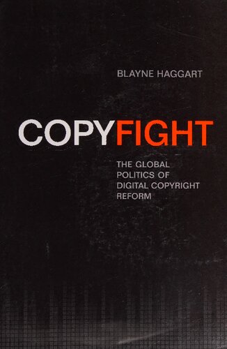 Copyfight: The Global Politics of Digital Copyright Reform