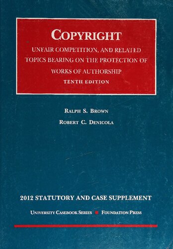 Copyright, Unfair Competition, and Related Topics Bearings on the Protection of Works of Authorship