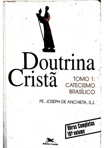Doutrina cristã, tomo 1: catecismo brasílico