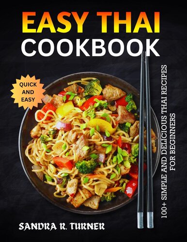 Easy Thai Cookbook: 100+ Simple and Delicious Thai Recipes for Beginners
