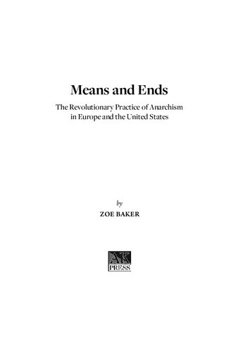 Means and Ends: The Revolutionary Practice of Anarchism in Europe and the United States