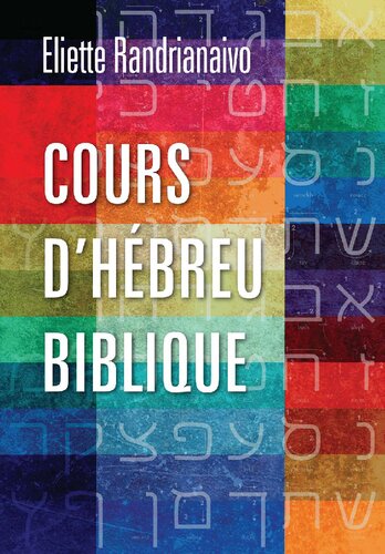 Cours d'hébreu biblique (French Edition)