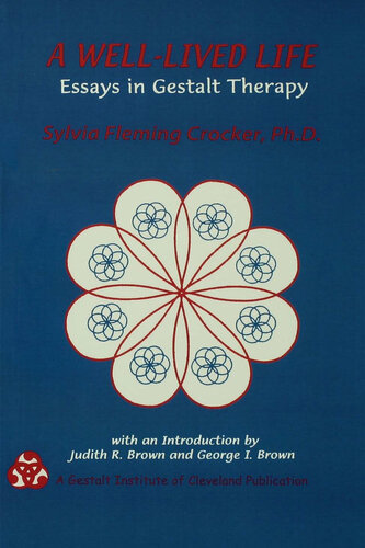 A Well-Lived Life: Essays in Gestalt Therapy