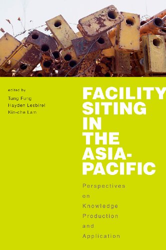 Facility Siting in the Asia-Pacific: Perspectives on Knowledge Production and Application