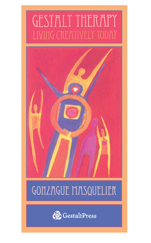 Gestalt Therapy: Living Creatively Today