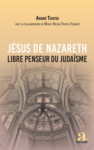 Jésus de Nazareth: Libre penseur du judaïsme