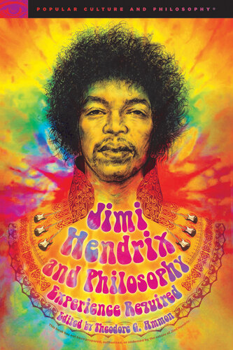 Jimi Hendrix and Philosophy: Experience Required
