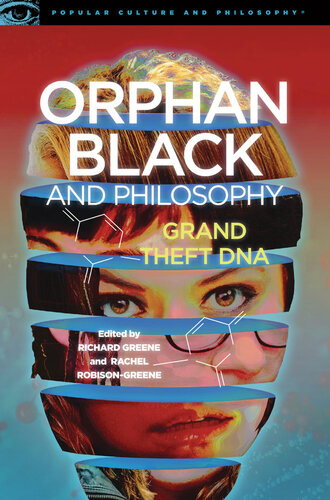 Orphan Black and Philosophy: Grand Theft DNA