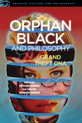 Orphan Black and Philosophy: Grand Theft DNA