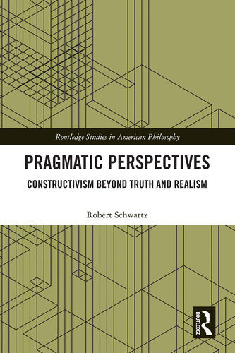 Pragmatic Perspectives: Constructivism beyond Truth and Realism