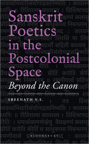 Sanskrit Poetics in the Postcolonial Space: Beyond the Canon