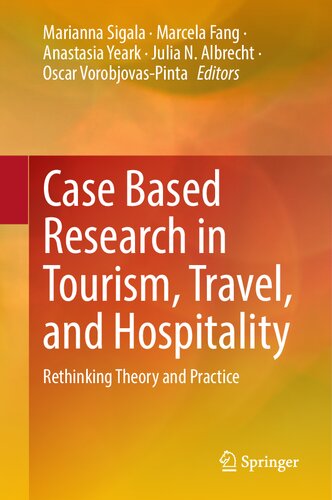 Case Based Research in Tourism, Travel, and Hospitality: Rethinking Theory and Practice
