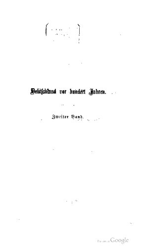 Deutschland seit hundert Jahren : Geschichte der Gebiets-Eintheilung [Gebietseinteilung] und der politischen Verfassung unseres Vaterlandes