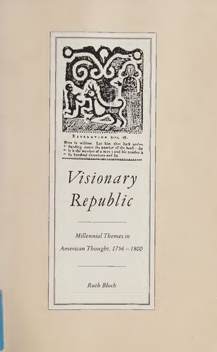 Visionary Republic: Millennial Themes in American Thought, 1756-1800