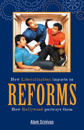 Reforms: How Liberalization Impacts Us; How Bollywood Portrays Them