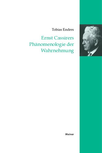 Ernst Cassirers Phänomenologie der Wahrnehmung
