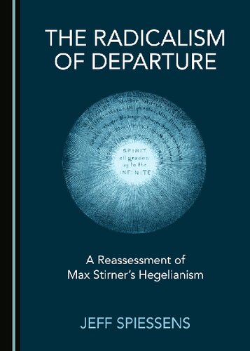 The Radicalism of Departure: A Reassessment of Max Stirner’s Hegelianism
