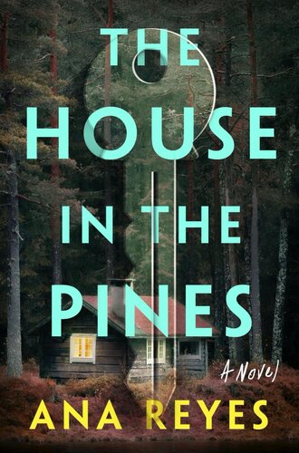The House in the Pines: A Novel