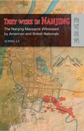 They Were in Nanjing: The Nanjing Massacre Witnessed by American and British Nationals