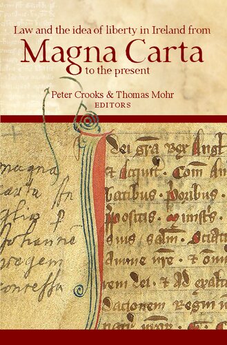 Law and the Idea of Liberty in Ireland from Magna Carta to the Present (Irish Legal History Society)