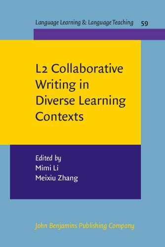 L2 Collaborative Writing in Diverse Learning Contexts (Language Learning & Language Teaching, 59)
