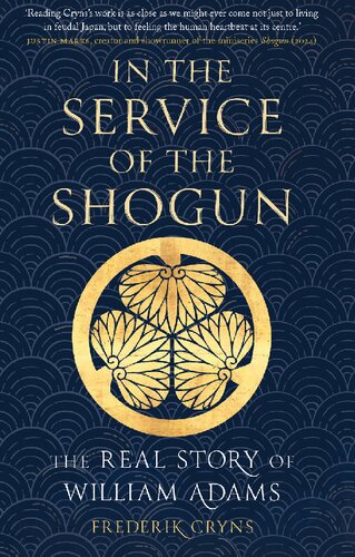 In the Service of the Shogun: The Real Story of William Adams