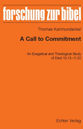 A Call to Dommitment: An Exegetical and Theological Study of Deut 10,12-11,32
