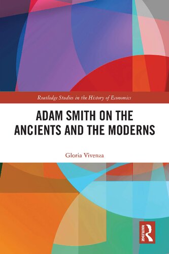 Adam Smith on the Ancients and the Moderns (Routledge Studies in the History of Economics)