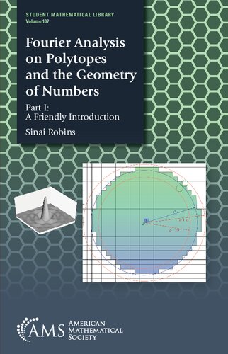 Fourier Analysis on Polytopes and the Geometry of Numbers. Part I: A Friendly Introduction