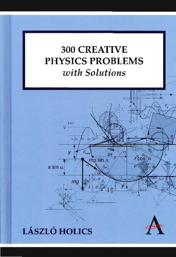 300 Creative Physics Problems with Solutions (Anthem Learning)