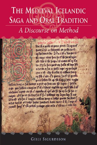 The Medieval Icelandic Saga and Oral Tradition: A Discourse on Method