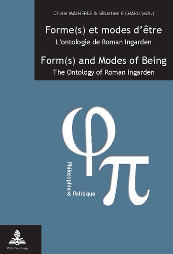 Forme(s) Et Modes D’être  Form(s) and Modes of Being  L’ontologie De Roman Ingarden  The Ontology of Roman Ingarden