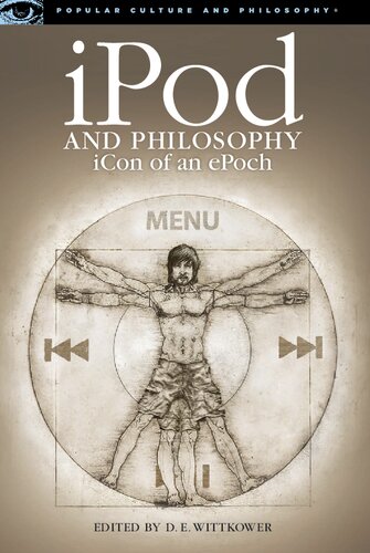 iPod and Philosophy: iCon of an ePoch (Popular Culture and Philosophy, 34)