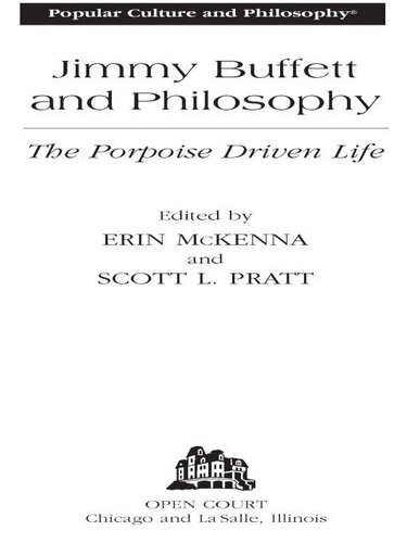 Jimmy Buffett and Philosophy: The Porpoise Driven Life