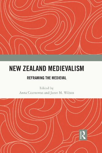 New Zealand Medievalism  Reframing the Medieval