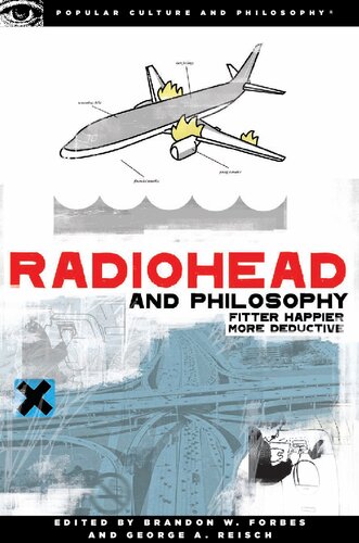 Radiohead and Philosophy: Fitter Happier More Deductive (Popular Culture & Philosophy)