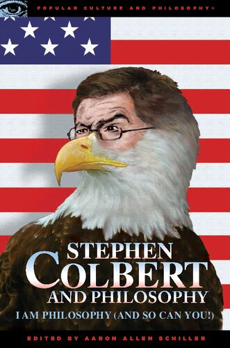 Stephen Colbert and Philosophy: I Am Philosophy (And So Can You!)