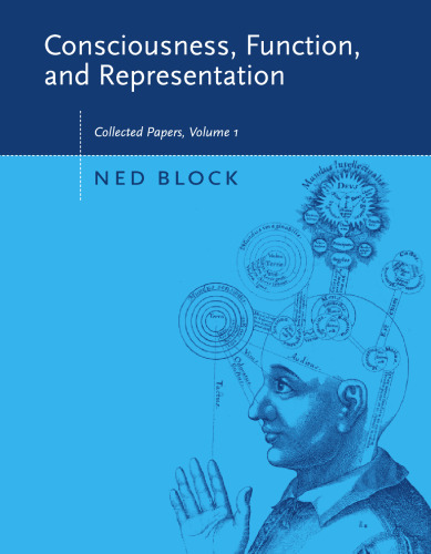 Consciousness, Function, and Representation: Collected Papers, Volume 1 (Bradford Books)