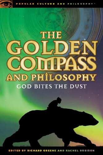 The Golden Compass and Philosophy: God Bites the Dust