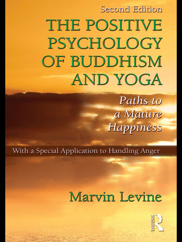 The Positive Psychology of Buddhism and Yoga: Paths to A Mature Happiness