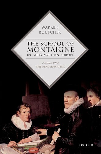 The School of Montaigne in Early Modern Europe: Volume Two: The Reader-Writer