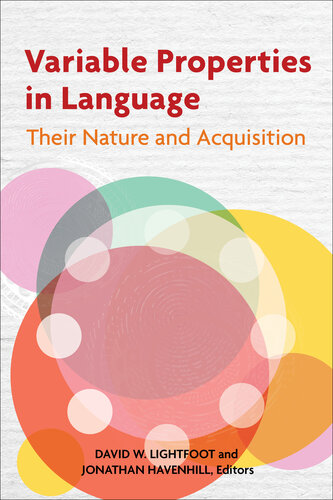 Variable Properties in Language  Their Nature and Acquisition (Georgetown University Round Table on Languages and Linguistics Series)