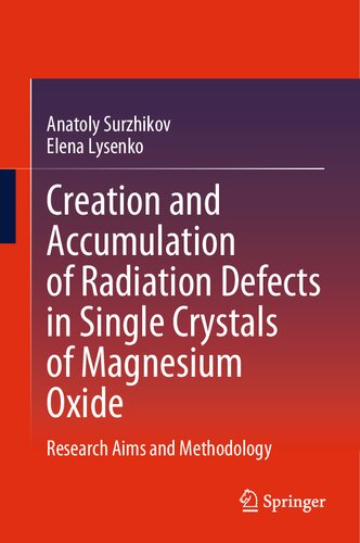 Creation and Accumulation of Radiation Defects in Single Crystals of Magnesium Oxide: Research Aims and Methodology