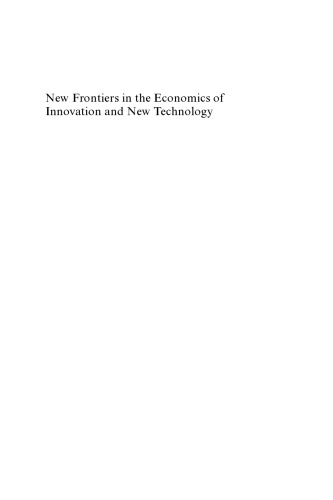 New Frontiers in the Economics of Innovation And New Technology: Essays in Honour of Paul A. David