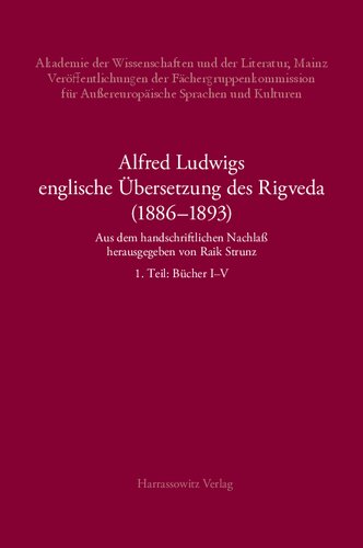 Alfred Ludwigs englische Übersetzung des Rigveda (1886-1893): 1. Teil: Bücher I-V