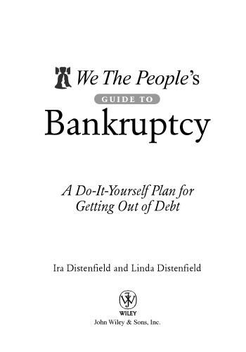 We The People's Guide to Bankruptcy : A Do-It-Yourself Plan for Getting Out of Debt