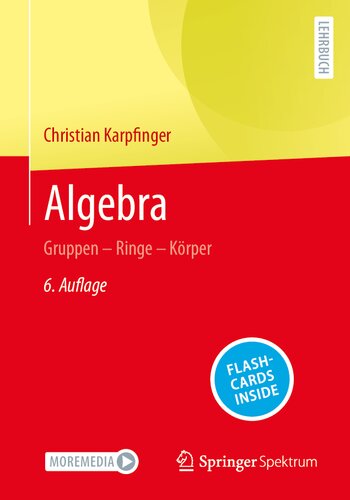 Algebra: Gruppen – Ringe – Körper